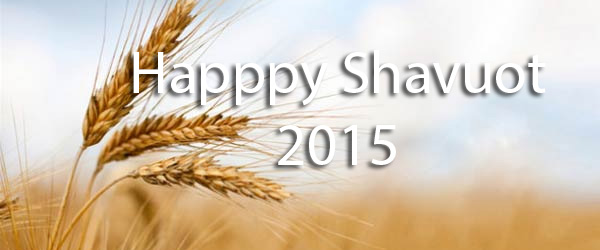 Welcome to our 2015 Shavuot celebrations